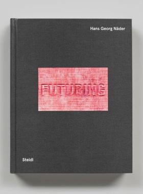 预售 Hans Georg Nader: Futuring Human Mobility汉斯乔治奈德：未来的人类行动 Steidl 英文进口原版摄影画册 华源时空