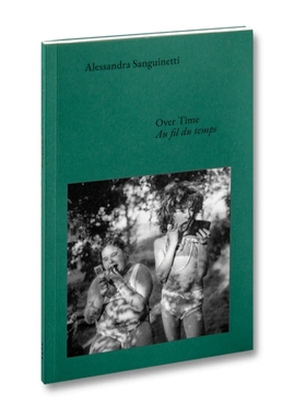 预售 Alessandra Sanguinetti Over Time: Conversations About Documents And Dreams 随着时间的推移：关于文件和梦想的对话