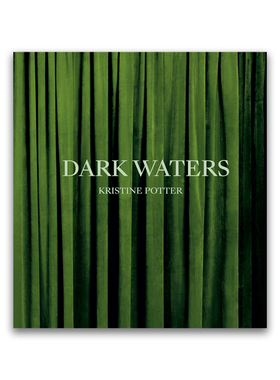 预售 Kristine Potter：黑暗水域 Kristine Potter: Dark Waters英文摄影 原版图书外版进口书籍 华源时空