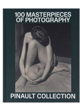 预售 Matthieu Humery Pinault Collection: 100 Photographic Masterpieces皮诺珍藏：百幅摄影杰作