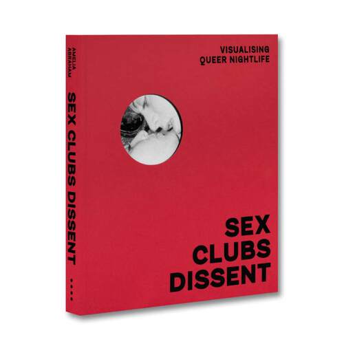 预售 Clubs, Dissent: Visualising Queer Nightlife Amelia Abraham 俱乐部 异议 酷儿夜生活 视觉化呈现 MACK 英文原版图书进口