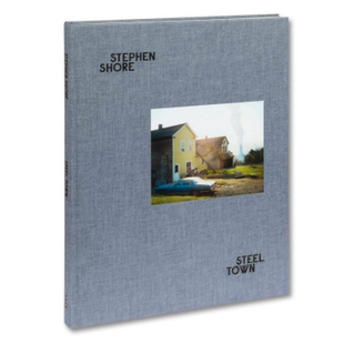 摄影师史蒂芬肖尔美国工业钢铁城摄影集 Stephen 摄影集摄影书进口图书 Steel 华源时空 原版 Town 英文正版 预售 Shore