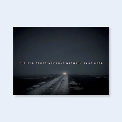 预售【大开本】托德希多:末日预告 Todd Hido:The End Sends Advance Warning 艺术摄影 摄影画册 华源时空