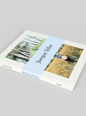 预售 尤尔根泰勒:房屋的钥匙Juergen Teller:The Keys To The House 英文原版摄影集艺术图书籍 艺术摄影 华源时空 Steidl