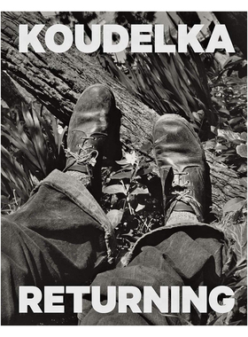 现货 约瑟夫寇德卡摄影集 Josef Koudelka: Returning  英文原版摄影集艺术图书 华源时空