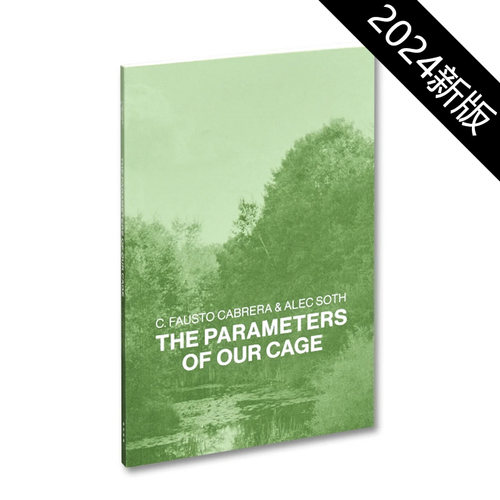 预售【新版】C. Fausto Cabrera  Alec Soth：The Parameters Of Our Cage牢笼的边界艺术画册 摄影作品 华源时空