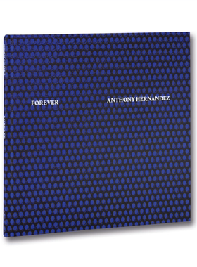 预售 Forever Anthony Hernandez原版艺术摄影书籍 艺术摄影 华源时空