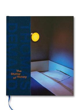 预售 托马斯德曼Thomas Demand The Stutter Of History英文原版摄影集艺术图书籍 英文 艺术摄影 华源时空