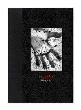 预售 TERRY ALLEN | Juarez 英文进口原版图书 摄影画册 华源时空