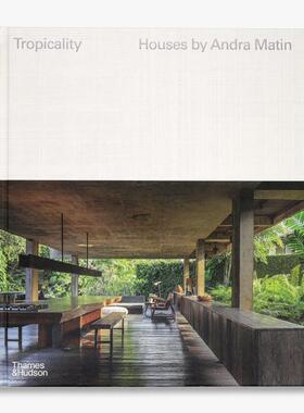 预售 印尼建筑师 Andra Matin Tropicality: Houses by Andra Matin 建筑设计 英文原版艺术设计图书 华源时空 T&H