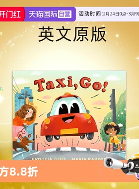 【自营】英文原版 Taxi, Go! 出发出租车 精装绘本 儿童英语启蒙图画故事绘本 Patricia Toht