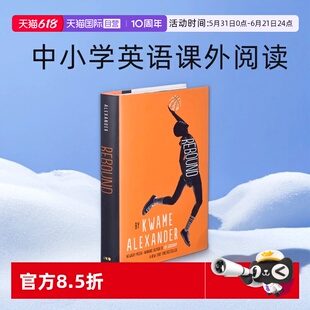 【自营】英文原版小说 The Crossover前传 Rebound 精装 纽伯瑞儿童文学奖金奖作者Kwame Alexander 诗体小说 中小学英语课外阅读