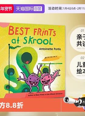 【自营】英文原版 Best Frints at Skrool 精装 友谊启蒙绘本  亲子共读儿童绘本 Not a Box 同作家 Antoinette Portis
