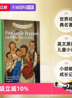 【自营】Classic Starts系列 Five Little Peppers and How They Grew 小胡椒成长记 英文原版儿童小说 世界经典名著 精装版