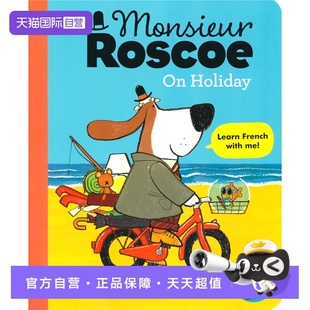 【自营】Monsieur Roscoe on Holiday 罗斯科先生在度假 故事绘本 法语词汇启蒙 图解词汇 英法对照 英文原版进口图书