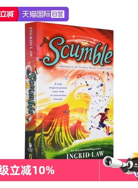 【自营】英文原版 儿童读物 Scumble 纽伯瑞奖作家Ingrid Law 魔幻玄幻儿童小说 儿童英语阅读提高课外读物
