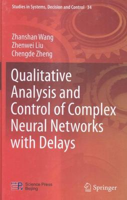 正常发货 正版包邮 Qualitative Analysis and Control of Complex Neural Networks  书店 自动化基础理论书籍 畅想畅销书