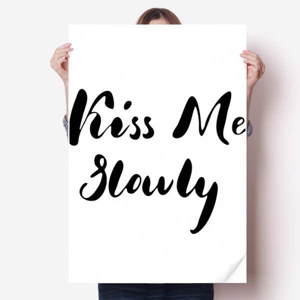 慢慢吻我英文手写艺术海报贴纸80x55cm墙贴纸卧室家居装饰