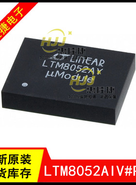 LTM8052AIV#PBF LTM8052AV LGA-81 电源模块调节器 开关稳压 全新