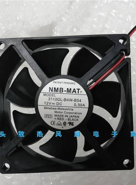 NMB-MAT7 3110GL-B4W-B54 8025 12V 0.3A 8CM散热风扇80*80*25MM
