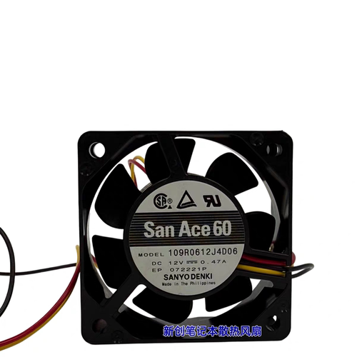 109R0612J4D06 全新三洋 6025 12V 0.47A工业6CM散热风扇