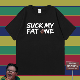 怪奇物语周边suck my fat one短袖T恤地狱火俱乐部同款cos衣服夏
