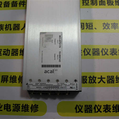 ACAL BFI电源WO-APS179 15-000143 EXCELSYS XQB333330-01维修议