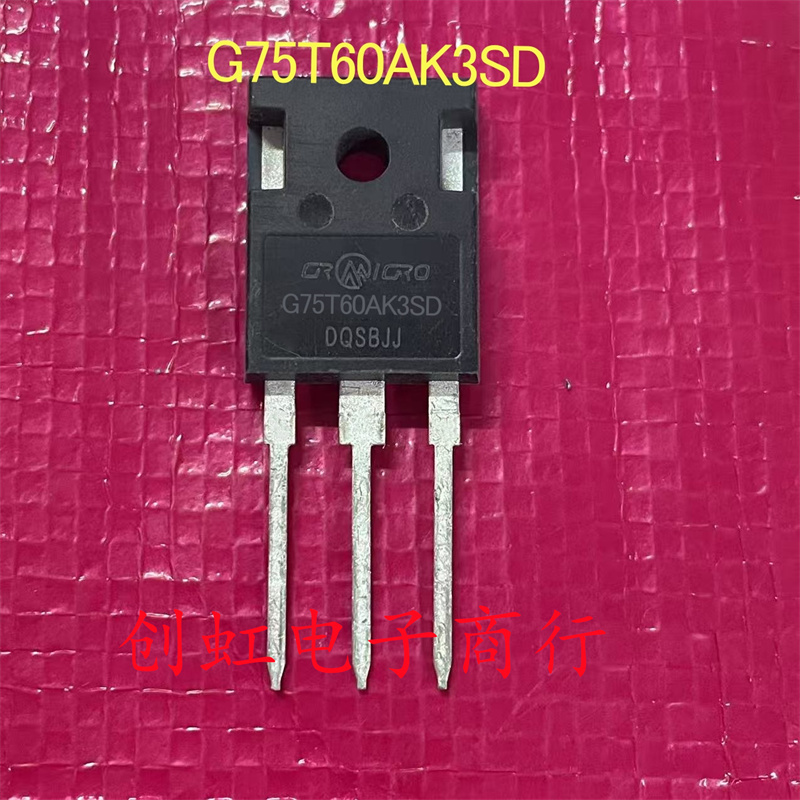 G75T60AK3SD CRG75T60AK3SD 全新原装 600V75A TO-247 IGBT功率管