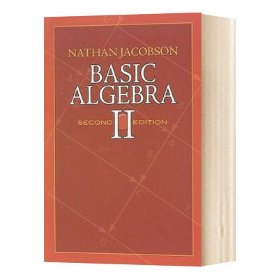 现货 英文原版 基础代数2（第2版） Basic Algebra II Nathan Jacobson 内森雅各布森Dover Publications 数学参考资料