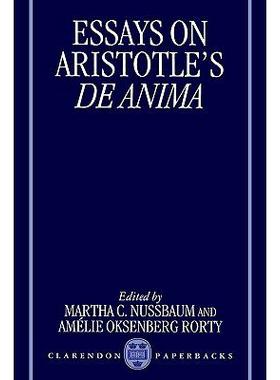 现货 英文原版 关于亚里士多德灵魂论的文集 Essays on Aristotles De Anima Martha C Nussbaum