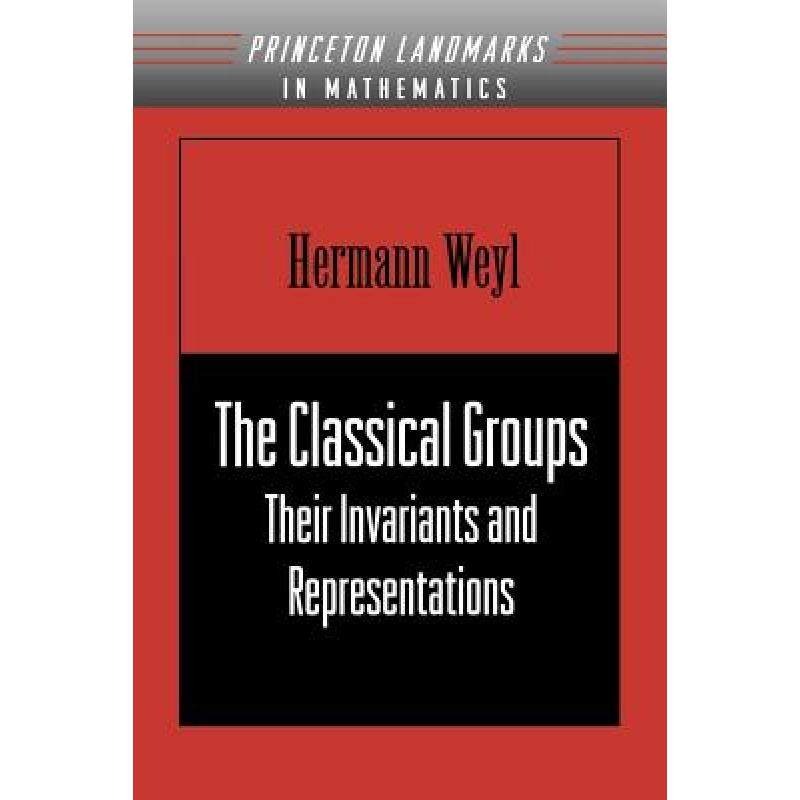 现货 英文原版 The Classical Groups: Their Invariants and Representations (Pms-1) 典型群