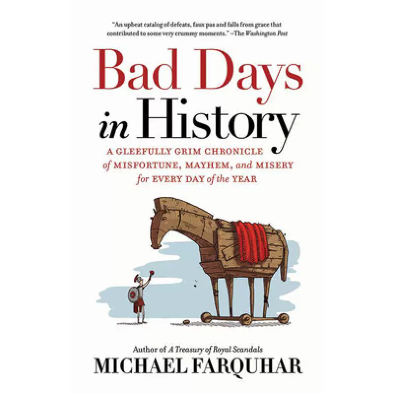 现货 英文原版Bad Days in History: A Gleefully Grim Chronicle of Misfortune, Mayhem, and Misery for Every Day of the Year