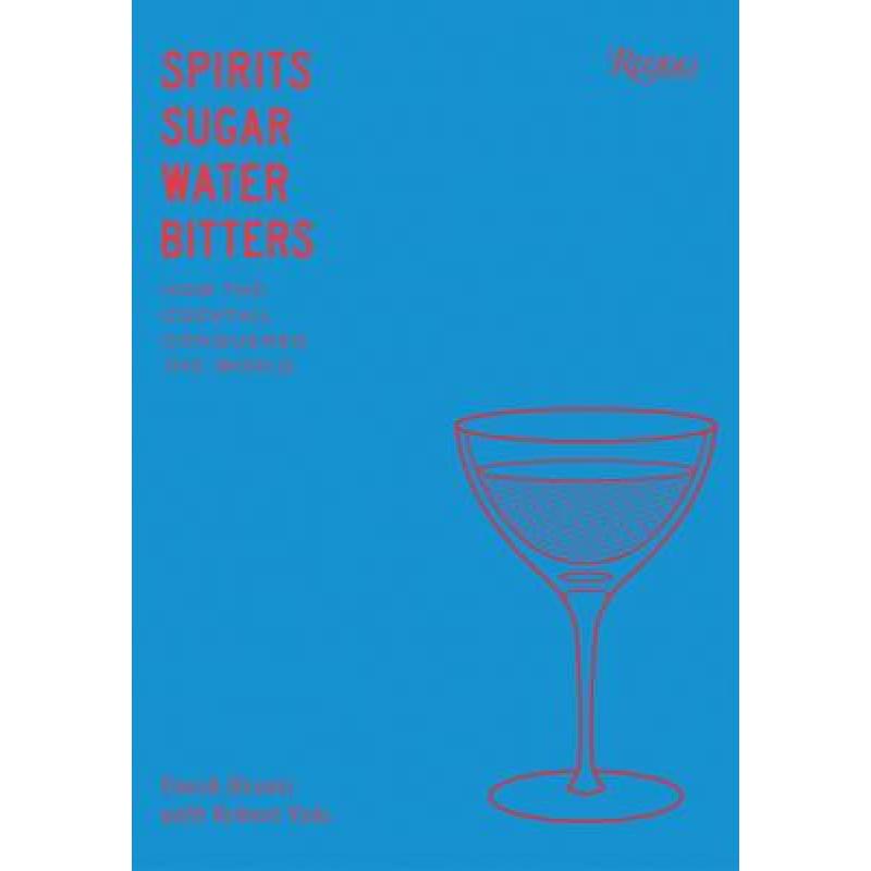 现货 英文原版 烈酒 糖 水和比特酒 鸡尾酒的故事 Spirits Sugar Water Bitters The Cocktail Derek Brown