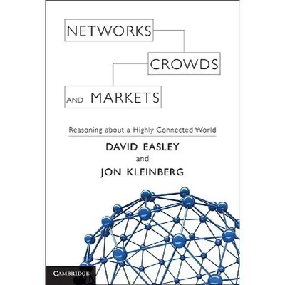 现货 英文原版 网络 群体与市场 揭示高度互联世界的行为原理与效应机制 Networks, Crowds, and Markets David Easley