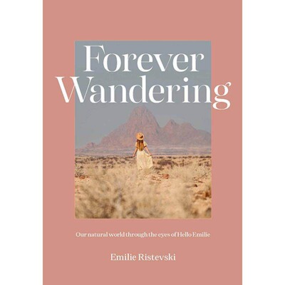 现货 英文原版 Forever Wandering: Hello Emilie's Guide to Reconnecting with Our Natural World