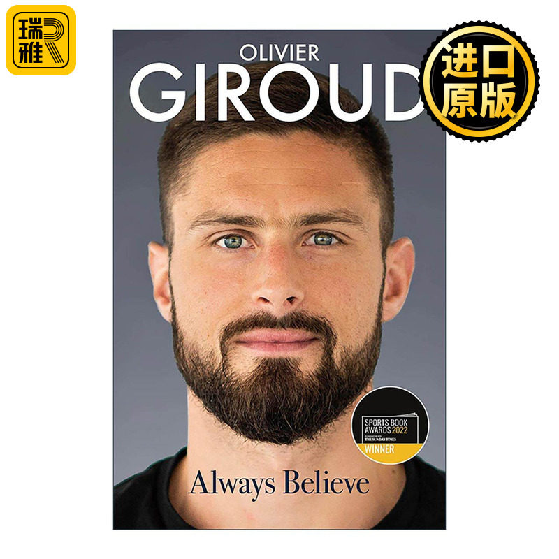 英文原版 Olivier Giroud Always Believe 永远相信 足球明星奥利维耶·吉鲁精装自传 阿森纳切尔西AC米兰洛杉矶FC 英文版