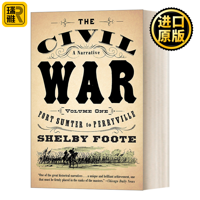 The Civil War: A Narrative, Vol. 1: Fort Sumter to Perryville 美国内战：叙事史 第一卷 萨姆特堡至佩里维尔 Shelby Foote
