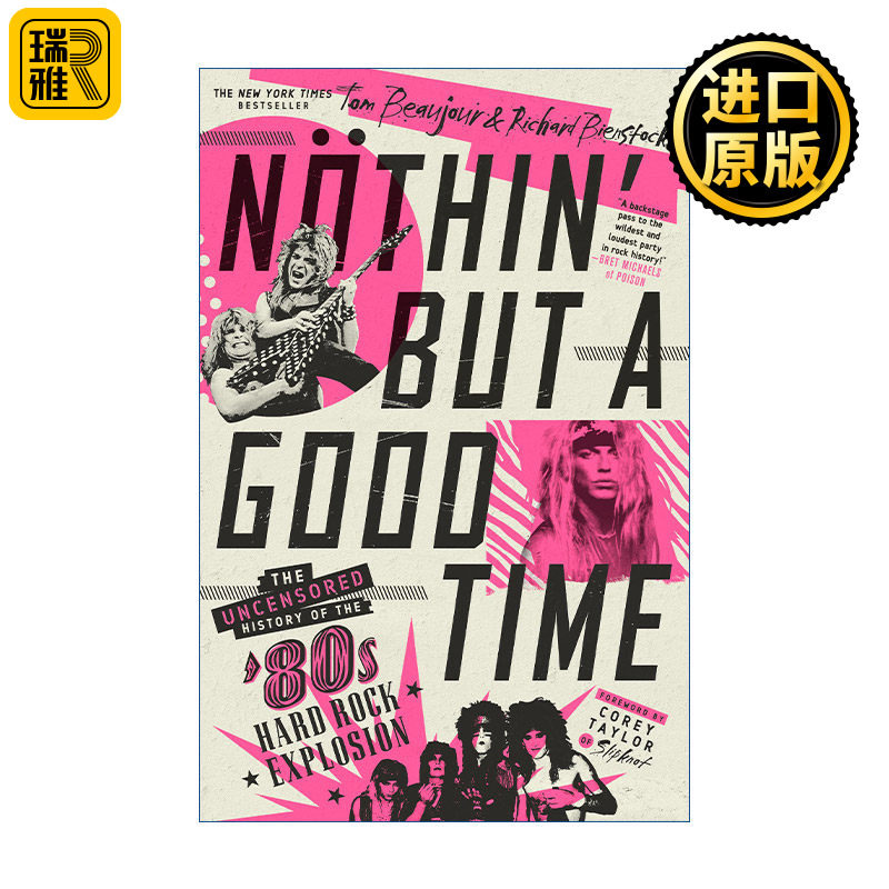 英文原版 N?thin' But a Good Time: The Uncensored History of the '80s Hard Rock Explosion 就是一段美好时光 无删减版的80年