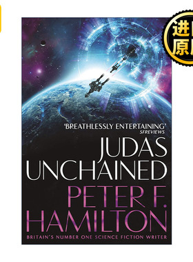 Judas Unchained 犹大的枷锁 潘多拉之星续集 科幻小说 爱，死亡和机器人作者彼得·汉密尔顿 Peter F. Hamilton