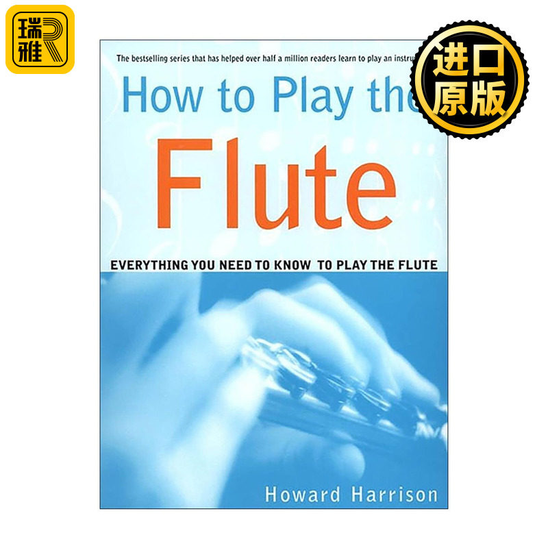 英文原版 How to Play the Flute 长笛演奏入门 吹奏长笛完全自学指南 英文版 进口英语原版书籍