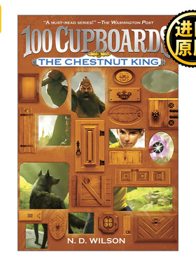 英文原版 The Chestnut King (100 Cupboards 03) 10003 N. D. Wilson