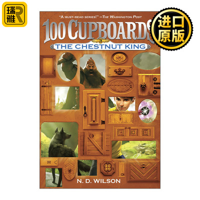 The Chestnut King (100 Cupboards 03) 100个橱柜三部曲03 栗子大王 儿童奇幻小说 N. D. Wilson