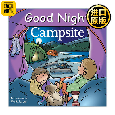 Good Night Campsite (Good Night Our World) 晚安营地 晚安我们的世界系列 幼儿儿童哄睡绘本 纸板书 Adam Gamble