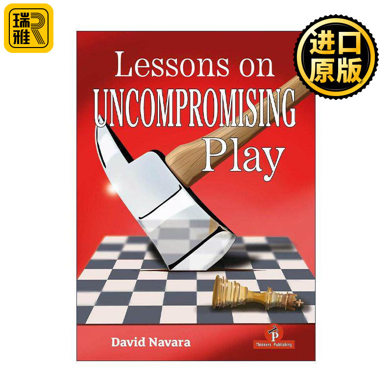 英文原版 Lessons on Uncompromising Play 关于不妥协游戏的课程 国际象棋技巧指南 多次冠军得主David Navara 精装 英文版