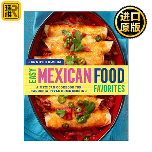 英文原版 Easy Mexican Food Favorites 墨西哥经典美食烹饪书 简易家庭食谱 Jennifer Olvera 英文版 进口英语原版书籍