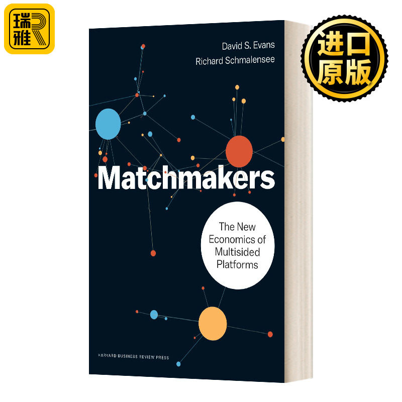 市场观察者 多面平台下的新经济 英文原版 The Matchmakers The New Economics of Multisided Platforms 英文版 进口英语原版书籍怎么看?