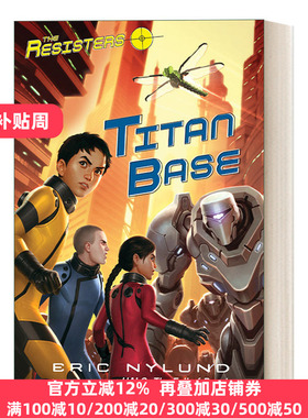 英文原版 The Resisters 03: Titan Base 3 Eric Nylund