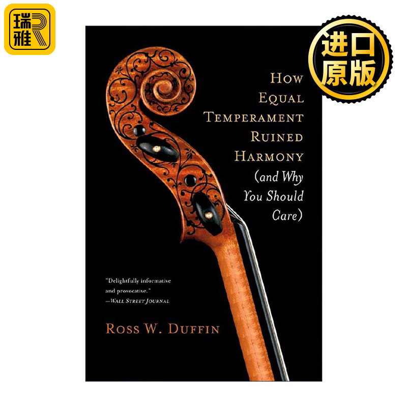 英文原版How Equal Temperament Ruined Harmony and Why You Should Care平均律如何毁了和声又关你什么事 音乐教授Ross W Duffin