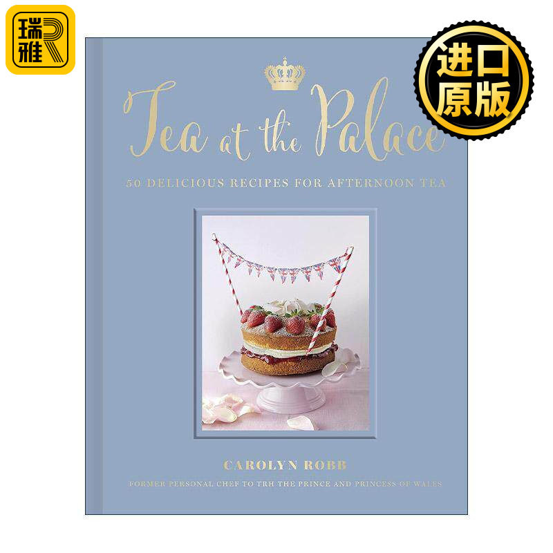 英文原版 Tea at the Palace 50 Delicious Recipes for Afternoon Tea 皇宫品茶 50道美味的下午茶食谱精装 进口英语原版书籍