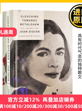 向伯利恒跋涉 英文原版小说 Slouching Towards Bethlehem 琼狄迪恩Joan Didion 当代女性经典系列 奇想之年作者 进口英语书籍